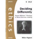 Grove Ethics - E162 - Deciding Differently: Rowan Williams' Theology Of Moral Decision-Making By Mike Higton